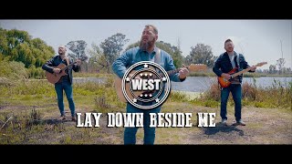 LAY DOWN BESIDE ME - WEST