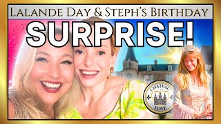 🎉 Chateau de Lalande Day & Stephanie's 50th Birthday SURPRISE! @TheChateauDiaries 🏰 💖