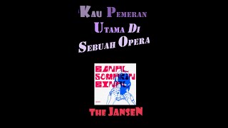 Download lagu The JanseN  'KAU PEMERAN UTAMA DI SEBUAH OPERA' - LyricS - BERKOLASE mp3