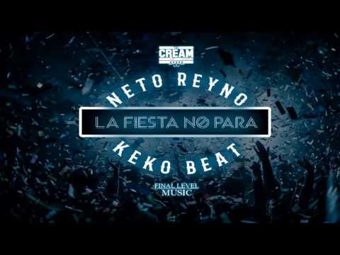Neto Reyno - La Fiesta no Para ( Keko Beat )