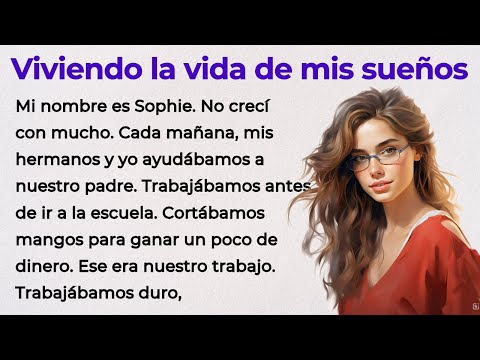 LIVING MY DREAM LIFE  | Spanish Story for beginners |  Level 3 ⭐