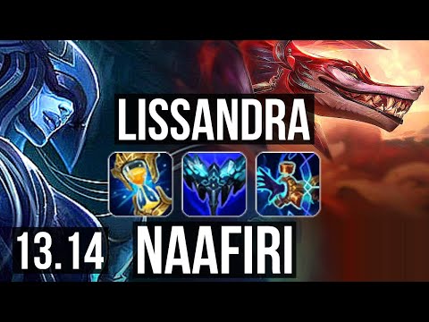 LISSANDRA vs NAAFIRI (MID) | 5.8M mastery, 700+ games, 10/4/18 | KR Grandmaster | 13.14