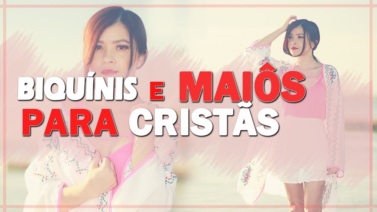 VOCÊ nunca mais terá MEDO de usar BIQUÍNIS e MAIÔS por ser CRISTÃ. Descubra-Blog da Le