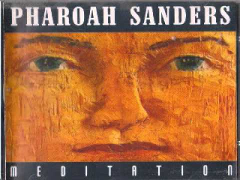 Pharoah Sanders - The Creator Has A Master Plan