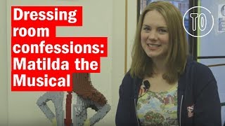 Gina Beck at Matilda the Musical  | Dressing Room Confessions