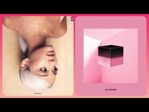 Blackpink x Ariana Grande - Really/Everytime (MASHUP)