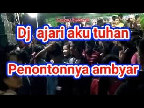 Dj Ajari aku tuhan, Full penonton joget semua. OGT. Talenta