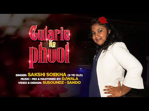 GULARIE KE PHOOL - SAKSHI SOEKHA (9 YR OLD) - MUSIC VIDEO