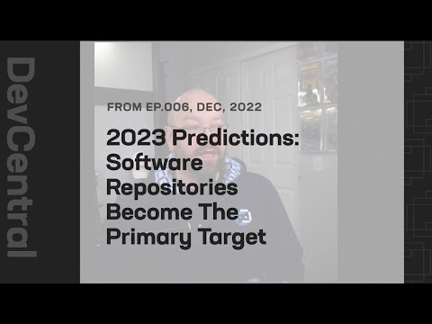 2023 Predictions: Software Repositories Become The Primary Target