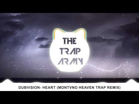 DubVision - Heart (MONTVNO Heaven Trap Remix)