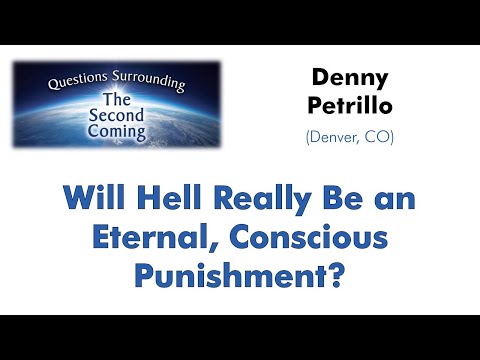 Will Hell Really Be an Eternal, Conscious Punishment?