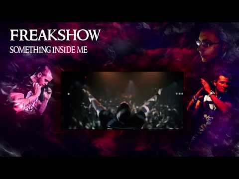 Freakshow - Something Inside Me