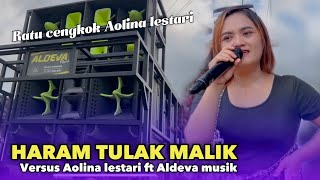 Download lagu HARAM TULAK MALIK VERSION AOLINA LESTARI SI RATU CENGKOK ALDEVA MUSIC mp3 Download lagu HARAM TULAK MALIK VERSION AOLINA LESTARI SI RATU CENGKOK ALDEVA MUSIC mp3