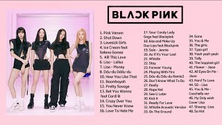 BLACKPINK PLAYLIST SONGS