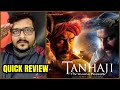 Tanhaji: The Unsung Warrior - Quick Review