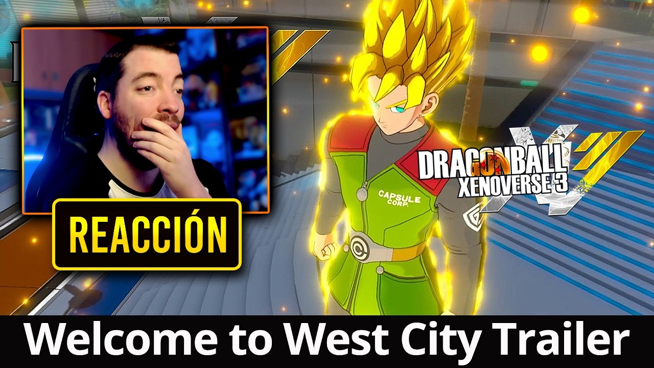 ESTO PINTA MEJOR! Mi REACCIÓN a DRAGON BALL XENOVERSE 3 - Welcome to West City Trailer