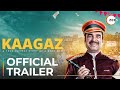 Kaagaz Official Trailer Pankaj T Satish K A ZEE5 Original Film Streaming Now On ZEE5