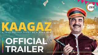 Kaagaz | Official Trailer | Pankaj T | Satish K | A ZEE5 Original Film | Streaming Now On ZEE5