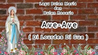 Download lagu Ave-Ave ( di Lourdes di gua ) lagu rohani katolik, diambil dari penampakan bunda Maria di loudes mp3