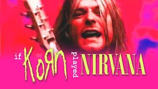If Korn played HEART SHAPED BOX (Korn/Nirvana Cover)