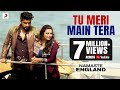 Tu Meri Main Tera Video Song | Namaste England