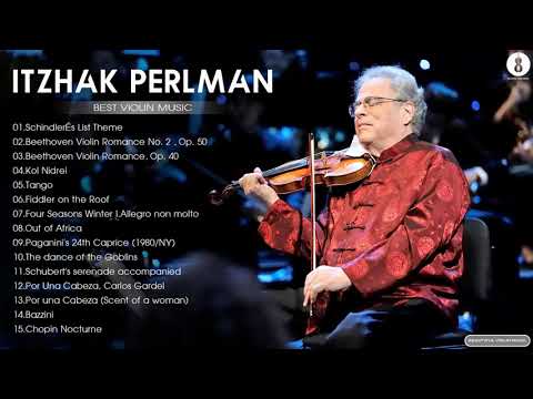 Itzhak Perlman Greatest Hits 2021 - Itzhak Perlman Best Violin Music Collection