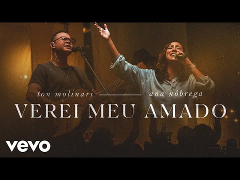 Ton Molinari - Eu Verei Meu Amado (Ao Vivo) ft. Ana Nóbrega