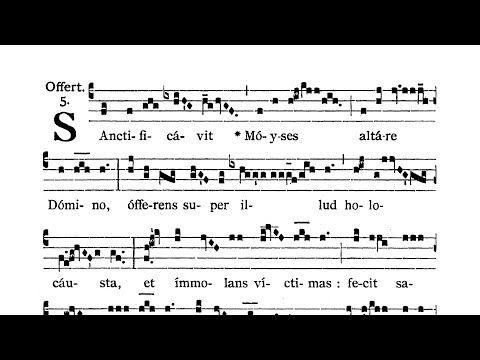 Dominica XVIII post Pentecosten (XVIII Sunday after Pentecost) - Offertorium (Sanctificavit Moyses)