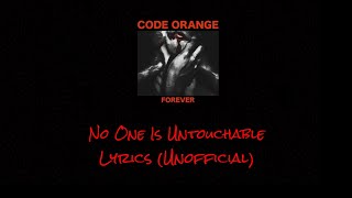Code Orange - No One Is Untouchable - Lyrics (Unofficial)