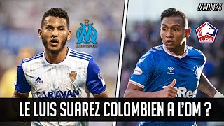 Luis SUAREZ prochainement à l&#39;OM ? MORELOS plutôt vers le LOSC ? #EDM24
