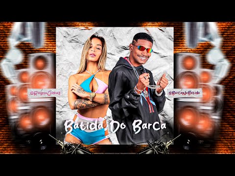 RAYSSA CUNHA E BARCA NA BATIDA - BATIDA DO BARCA