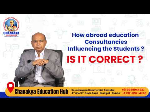 How Abroad Education Consultancies Influence Students – Is It Right? 🤔| Chanakya Education Hub
