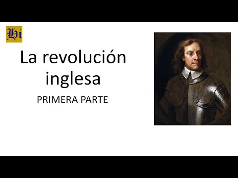 La revolución inglesa en el siglo XVII, primera parte