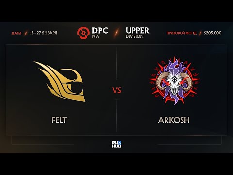 Felt vs Arkosh, Dota Pro Circuit 2021: S1 - NA, bo3, game 2 [eiritel & Lost]