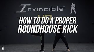 [HD] THE COMPLETE ROUNDHOUSE KICK TUTORIAL | INVINCIBLEWORLDWIDE
