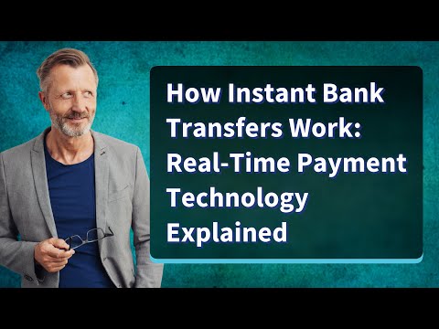 How Instant Bank Transfers Work: Real-Time Payment Technology Explained