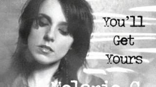 Melanie C - You'll Get Yours