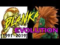 Blanka Evolution 1991 2018 STREET FIGHTER