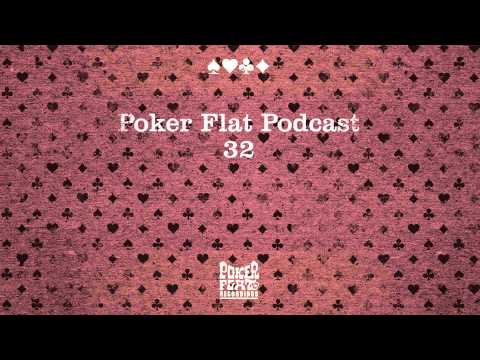 Poker Flat Podcast 32