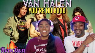 Van Halen “You&#39;re No Good” Reaction | Asia and BJ