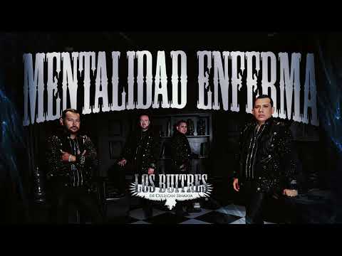 Los Buitres De Culiacan Sinaloa - Mentalidad Enferma (Video Lyric)