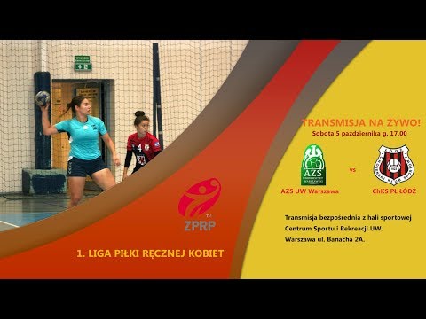 1. liga piłki ręcznej kobiet AZS UW Warszawa vs ChKS PŁ ŁÓDŹ [05.10.2019]