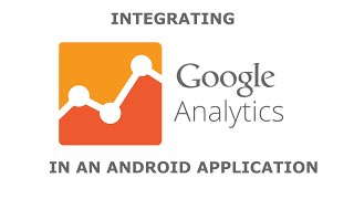 Integrating Google Analytics into an Android Application