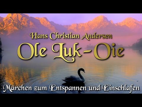 Ole Luk-Oie - Hans Christian Andersen (Hörbuch deutsch) Märchen zum Einschlafen