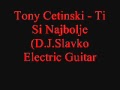 Tony Cetinski Ti Si NajboljeD J Slavko Electric 