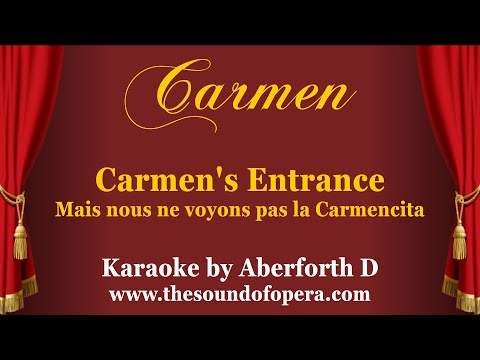 CARMEN KARAOKE 05 - Mais nous ne voyons pas la Carmencita (Carmen's entrance) | Aberforth D
