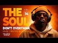 Soul Jazz Hip Hop Part 13 Don T Overthink Smooth Beats For Clear Minds