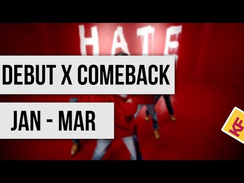 [K-POP] DEBUT x 2016 COMEBACK [Jan-Mar]