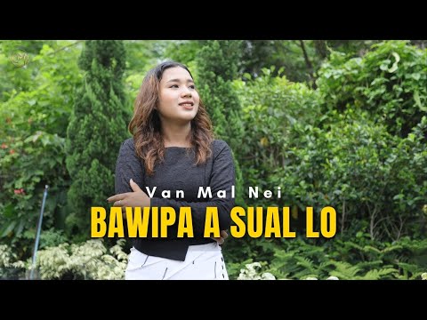 Van Mal Nei - Bawipa A Sual Lo // Pathian Hla Thar 2025 // Official Music Video
