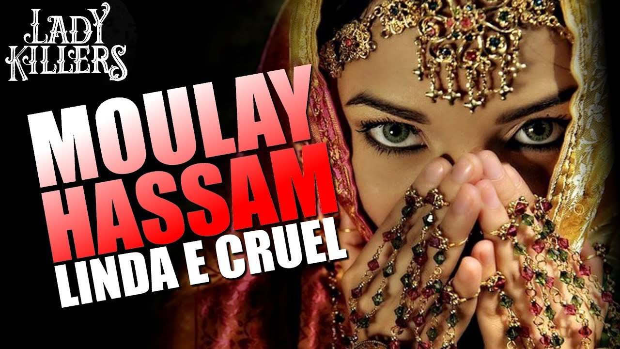 MOULAY HASSAM - LINDA E CRUEL